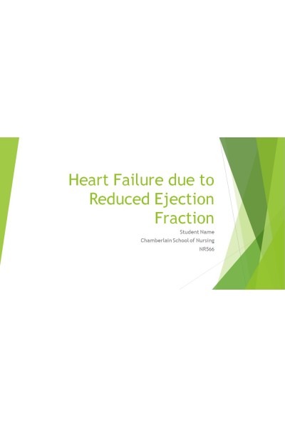 NR 566 Week 6 Grand Rounds Presentation Part 1 - Heart Failure due to Reduced Ejection Fraction
